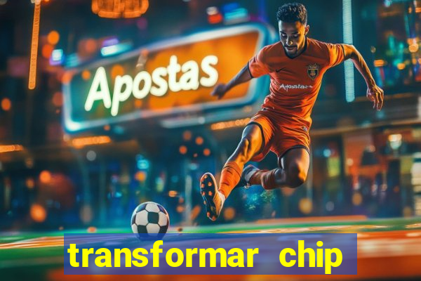 transformar chip tim em esim